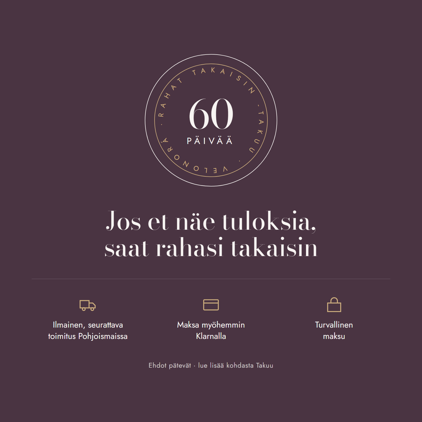 60 päivän rahat takaisin -takuu